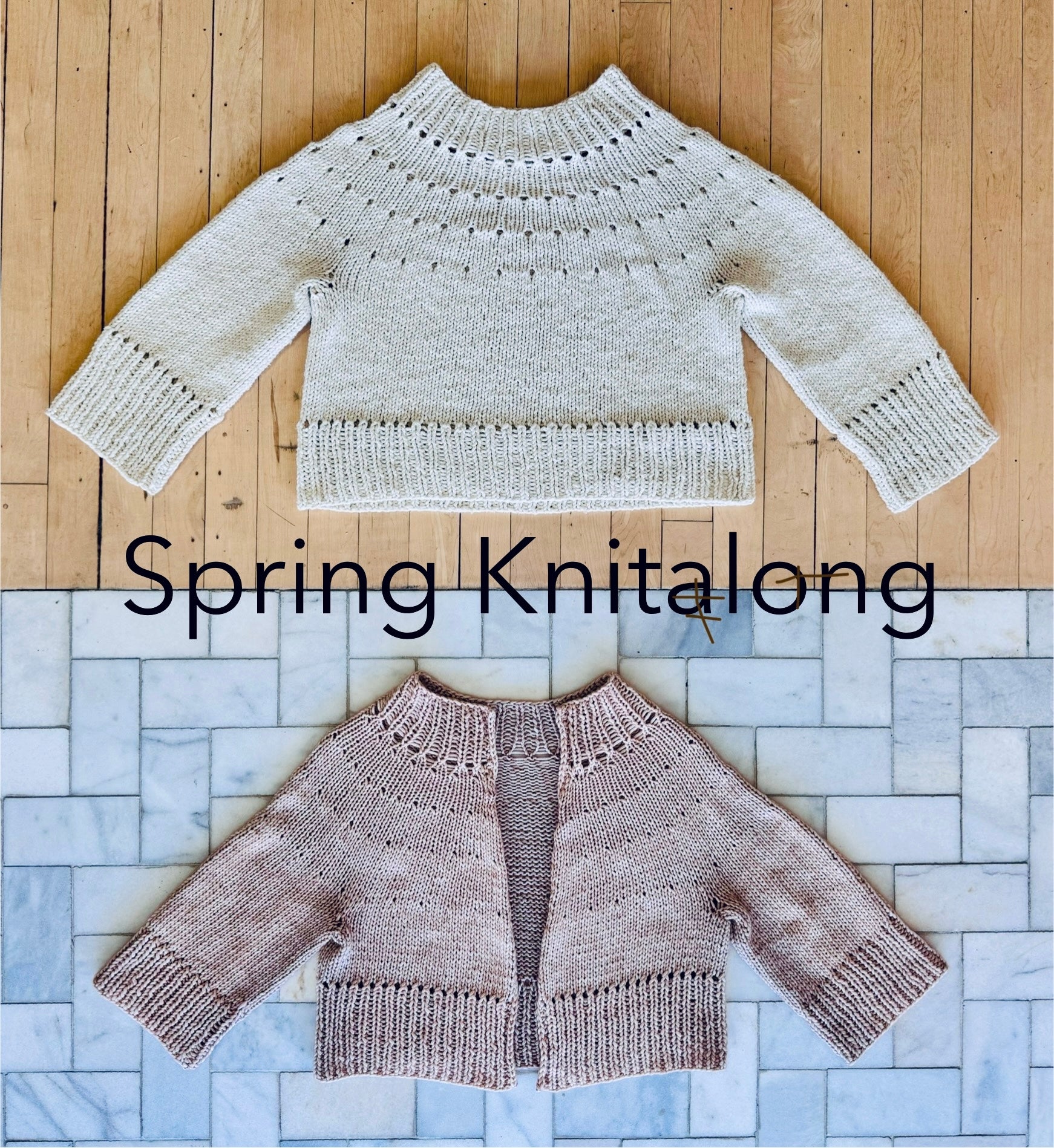 Spring Knitalong Workshop Series